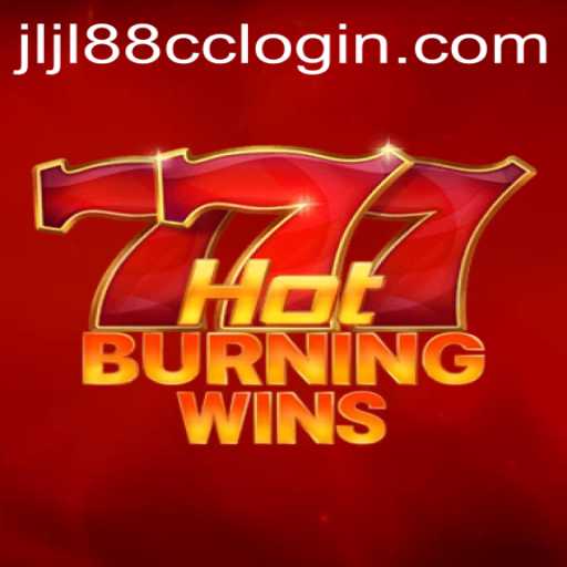 Unlocking the Thrills of HotBurningWins: An In-Depth Guide