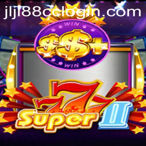 Discover the Thrills of Super777II: A Comprehensive Guide